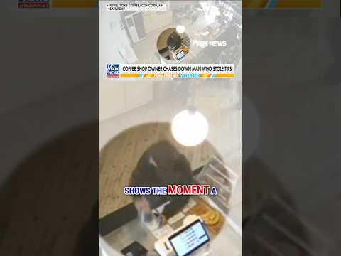 CHASED DOWN: Coffee shop owner tracks down man who stole tips #foxnews #news #shorts