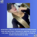 MP solicita aprehensión contra exfiscal por "corrupción, actos arbitrarios, ultraje al pudor público e incitación al odio"