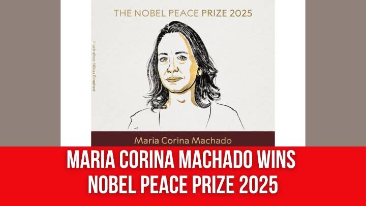 Maria Corina Machado wins Nobel Peace Prize 2025