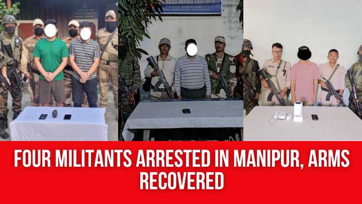 Four Militants Arrested In Manipur, Arms Recovered