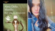 Alma Delia Murillo Aborda los Sueños Premonitorios de las Madres Buscadoras en su Nuevo Libro