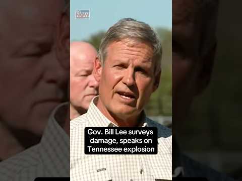 Gov. Bill Lee surveys Tennessee explosion