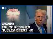 Trump To Resume Nuclear Weapons Testing To Match Russia And China