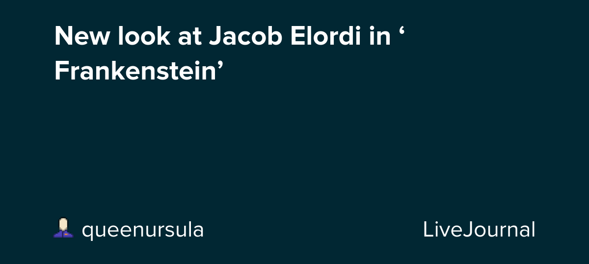 New look at Jacob Elordi in ‘Frankenstein’: ohnotheydidnt