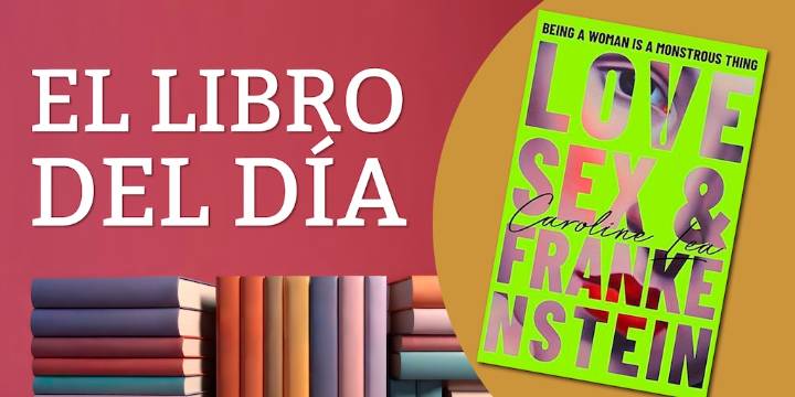 Amor, sexo y Frankenstein: ¿qué más se puede pedir?