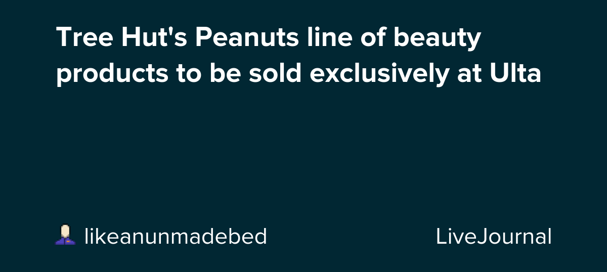 Tree Hut's Peanuts line of beauty products to be sold exclusively at Ulta: ohnotheydidnt
