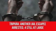 Tripura: Another Jail Escapee Arrested, 4 Still at Large