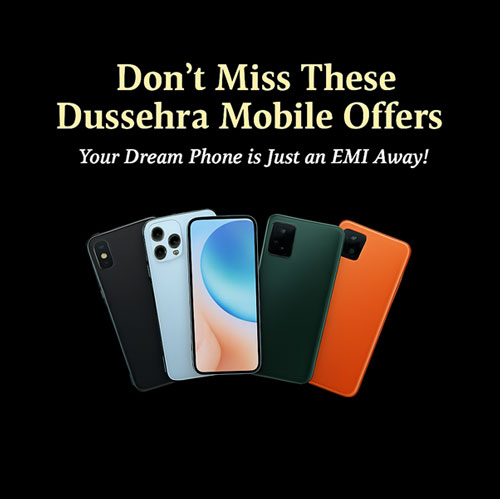 Don’t Miss These Dussehra Mobile Offers - Your Dream Phone is Just an EMI Away!