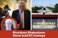 Shutdown Shakedown: Dems hold DC hostage