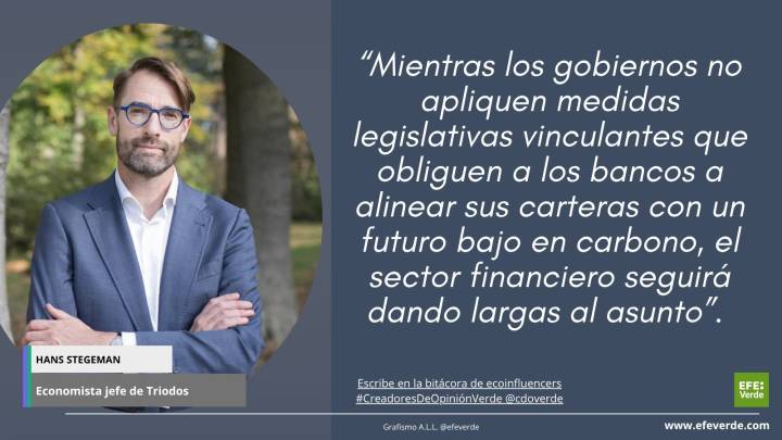Hans Stegeman (Triodos Bank): cuando se requiere un cambio real (poner fin a la financiación de nuevos combustibles fósiles) los acuerdos voluntarios fracasan