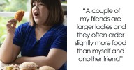 Woman Asks Advice On Bill Splitting Situation, Gets Accused Of Fat