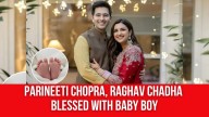 Parineeti Chopra, Raghav Chadha blessed with baby boy