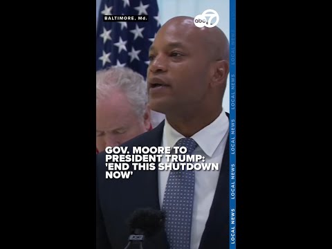 Maryland Gov. Wes Moore sends message to President Trump on government shutdown