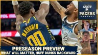 What to watch for during Indiana Pacers preseason play + why does Jay Huff dunk backwards?