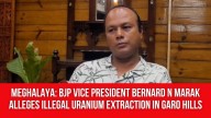 Meghalaya: BJP Vice President Bernard N Marak Alleges Illegal Uranium Extraction in Garo Hills