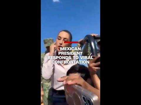 Mexican president responds to viral confrontation