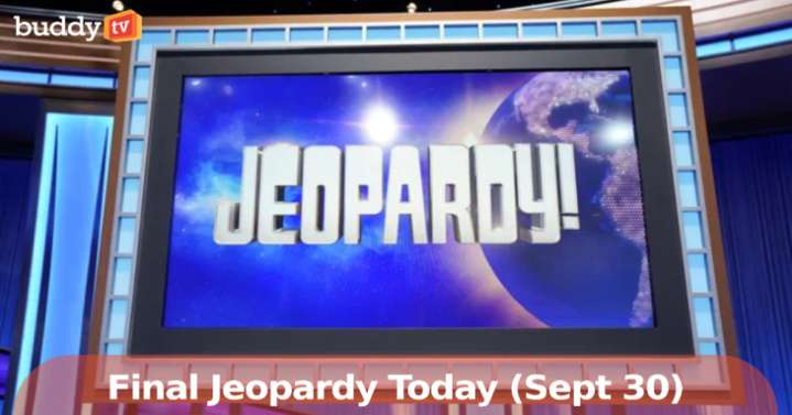 Final Jeopardy Today: September 30, 2025 — The Clue, Contestants & How It Played Out