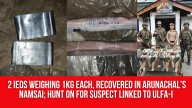 2 IEDs Weighing 1kg Each, Recovered in Arunachal’s Namsai; Hunt On for Suspect Linked to ULFA