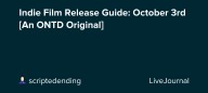 Indie Film Release Guide: October 3rd [An ONTD Original]: ohnotheydidnt