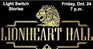 LionHeart Hall to celebrate Halloween with scary Light Switch Stories on Friday, Oct. 24