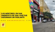 Los Mártires: en San Andresito de San José fue asesinado un vigilante