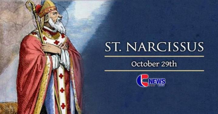 October 29 : Saint Narcissus