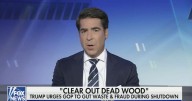 Fox News' Jesse Watters Bizarrely Compares Government Shutdown to Wife Yelling at Him