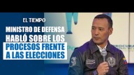 Ministro de Defensa habló sobre los procesos frente a las Elecciones