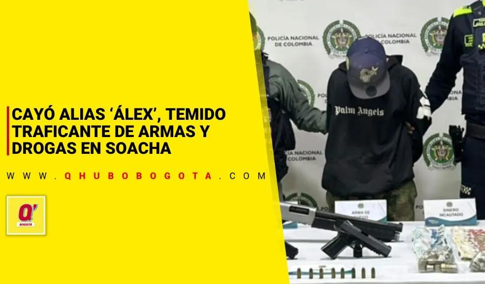 Cayó alias ‘Álex’, traficante de armas y drogas Soacha