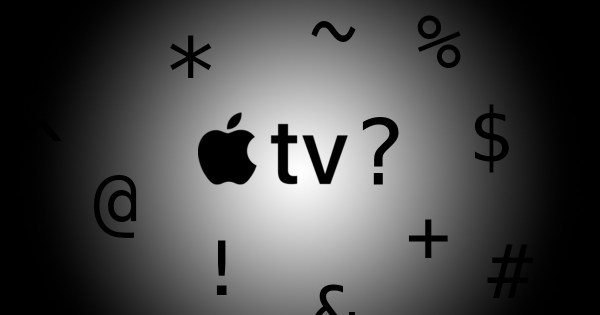 We're Nonplussed: The Punctuation Marks That Could Actually Give Apple TV a 'Vibrant New Identity'