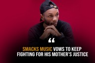 Smacks Music Vows to Keep Fighting for His Mother’s Justice