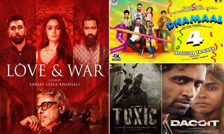 March 2026 BO Showdown: Rs 700 Cr on the Line as Love And War, Dhamaal 4, Toxic, Dacoit Clash