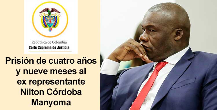 Prisión de cuatro años y nueve meses al ex representante Nilton Córdoba Manyoma
