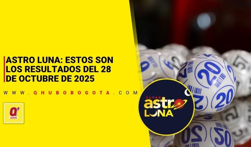 Astro Luna: estos son los resultados del 28 de octubre de 2025 - Noticias de Bogotá y Cundinamarca