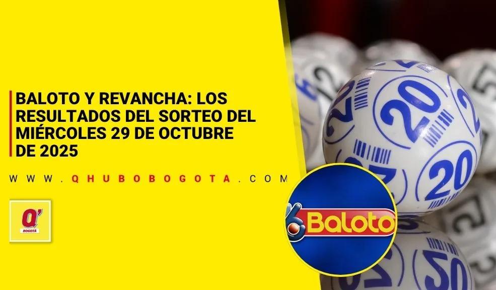 Baloto y Revancha: los resultados del sorteo del miércoles 29 de octubre de 2025
