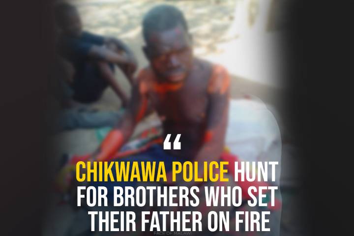 Chikwawa Police Hunt for Brothers Who Set Their Father on Fire