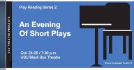 Utah State Play Reading Series continues with Evening of Short Plays on Oct. 24, 25