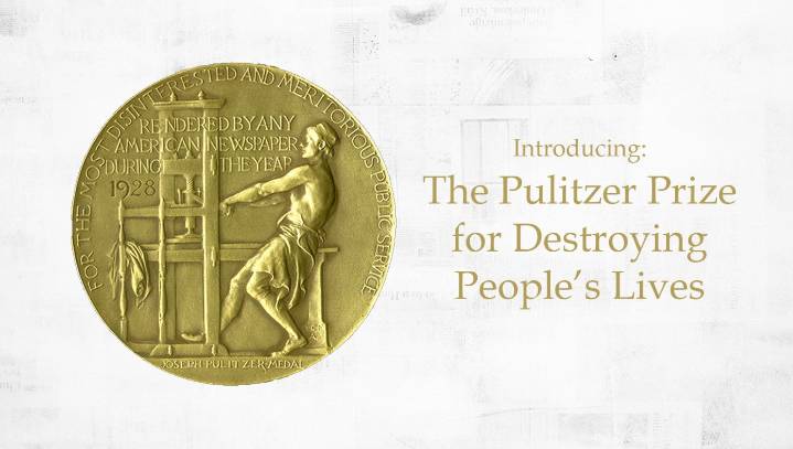 New Pulitzer Prize To Honor Publications For Destroying People's Lives