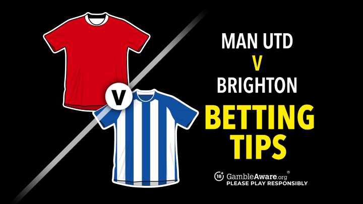 Man United vs Brighton prediction and betting tips - Late goals and Welbeck strikes