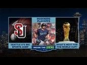 Inside the Arena: Seattle U's big jump, Mariners playoffs, and World Cup 2026