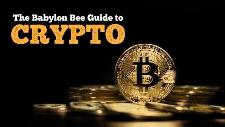 The Babylon Bee Guide To Crypto