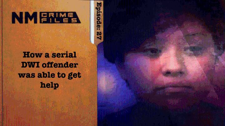 How a serial DWI offender was able to get help; NM Crime Files