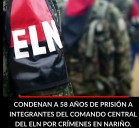 "Justicia para las Víctimas: Condenan a 58 Años de Prisión a Integrantes del ELN por Secuestro y Asesinato de Firmantes de Paz"