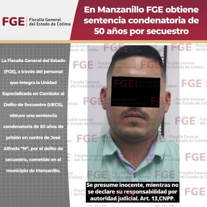 50 años de cárcel: FGE logra sentencia contra secuestrador por hechos ocurridos en 2024 en Manzanillo
