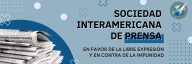 La SIP denuncia crecientes amenazas, recortes y restricciones a prensa en EE.UU. bajo Trump
