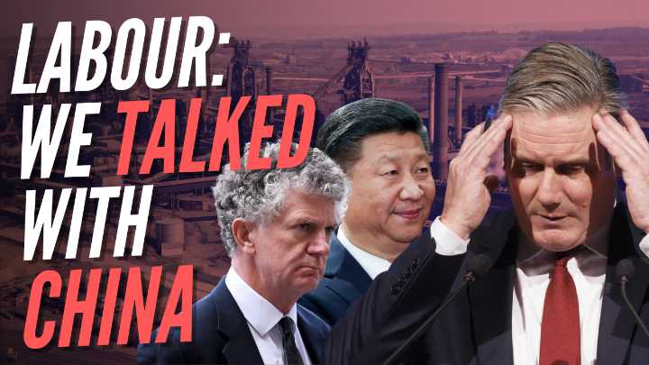 Labour Admits ‘Discussions’ on British Steel After China’s Offer to Waive Debt for Embassy