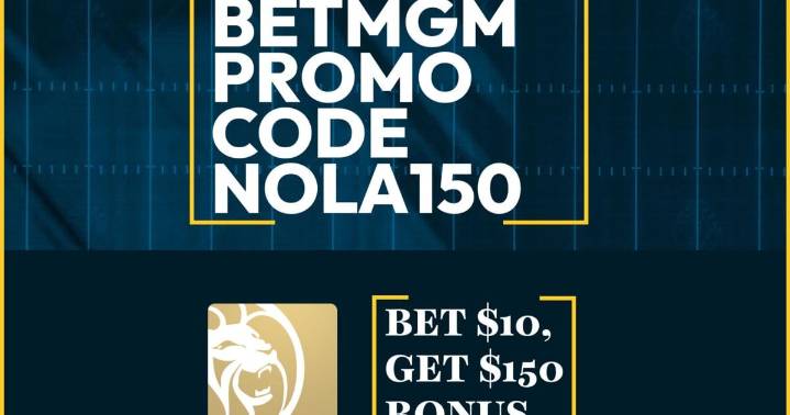 BetMGM Promo Code NOLA150: Win $150 Bonus on NCAAF, NBA, MLB
