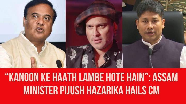 “Kanoon Ke Haath Lambe Hote Hain”: Assam Minister Pijush Hazarika Hails CM’s Decisive Steps in Zubeen Garg’s Death Probe