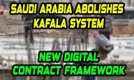 Saudi Arabia Abolishes Kafala System, Introduces New Digital Contract Framework for Expat Workers