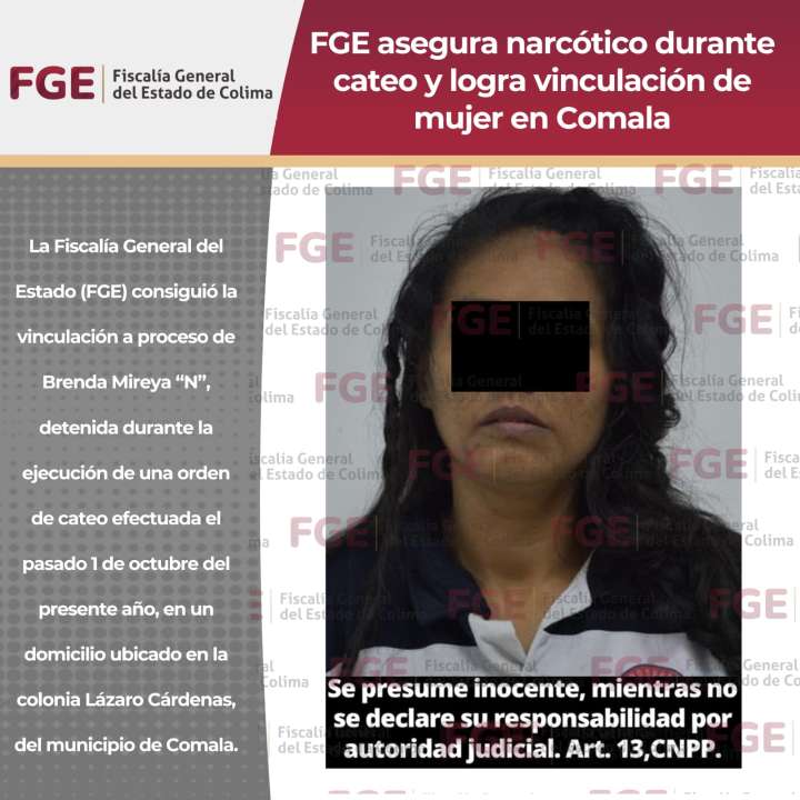 FGE asegura narcótico durante cateo y logra vinculación de mujer en Comala